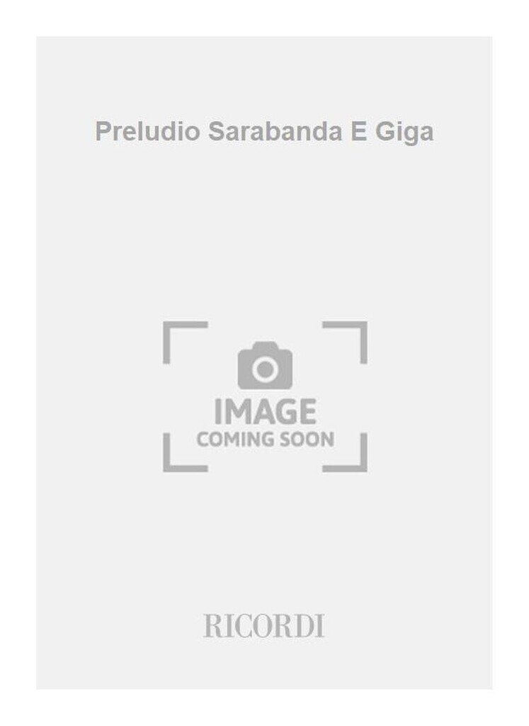 Preludio Sarabanda E Giga
